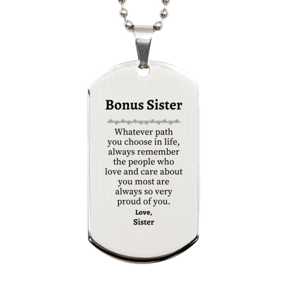 Bonus Sister Silver Dog Tag, Always so very proud of you, Inspirational Bonus Sister Birthday Supporting Gifts From Sister