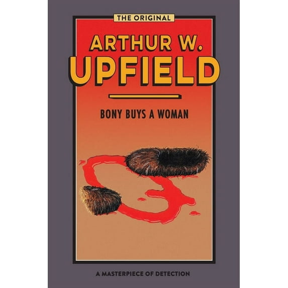 Inspector Bonaparte Mysteries: Bony Buys a Woman: The Bushman Who Came Back (Paperback)