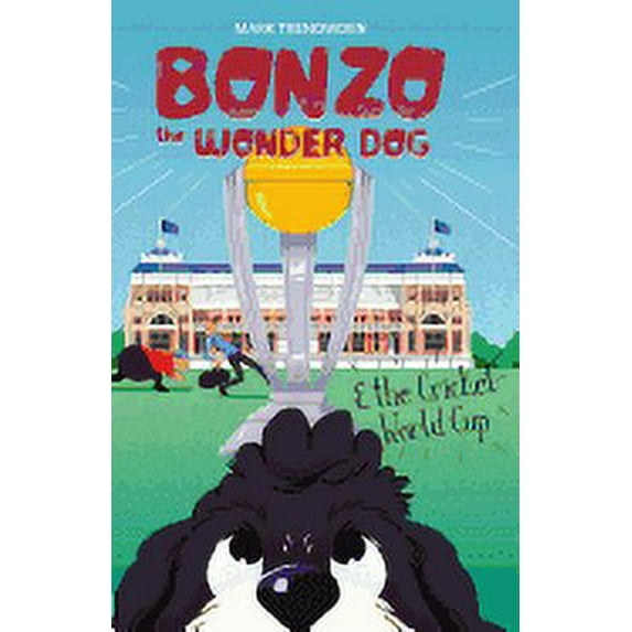 Bonzo the Wonder Dog and the Cricket World Cup (Paperback)