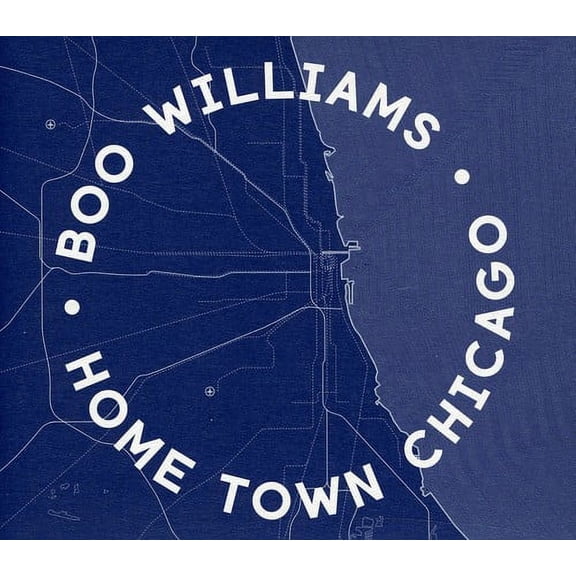 Boo Williams - Home Town Chicago - Rock - CD