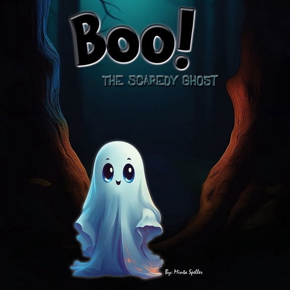 Boo the Scaredy Ghost: A Fun and Not-So-Scary Halloween Book for Kids, (Paperback)