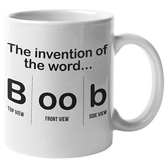 The Boob Word. Funny Smart Humorous Coffee & Tea Gift Mug for Witty Joker Men, Women, Girls, Boys, Bestfriends, Friends, Lovers, Boyfriends, And Girlfriends (11oz)