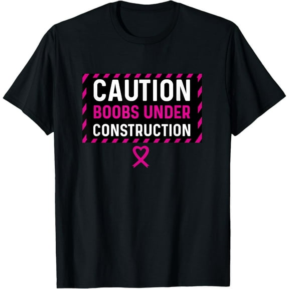 Boobs Under Construction Mastectomy Breast Cancer Survivor T-ShirtMen and women, Black T-shirt, size: Extra large