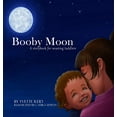 thumbnail image 1 of Pre-Owned Booby Moon: A weaning book for toddlers. Paperback, 1 of 1