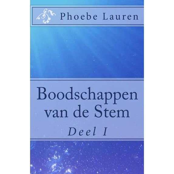 Boodschappen van de Stem: Deel I, (Paperback)