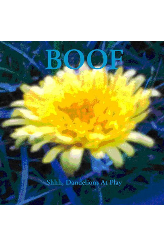 Boof - Shhh, Dandelions At Play - Electronica - CD