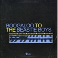 thumbnail image 1 of Boogaloo To The Beastie Boys (CD), 1 of 1