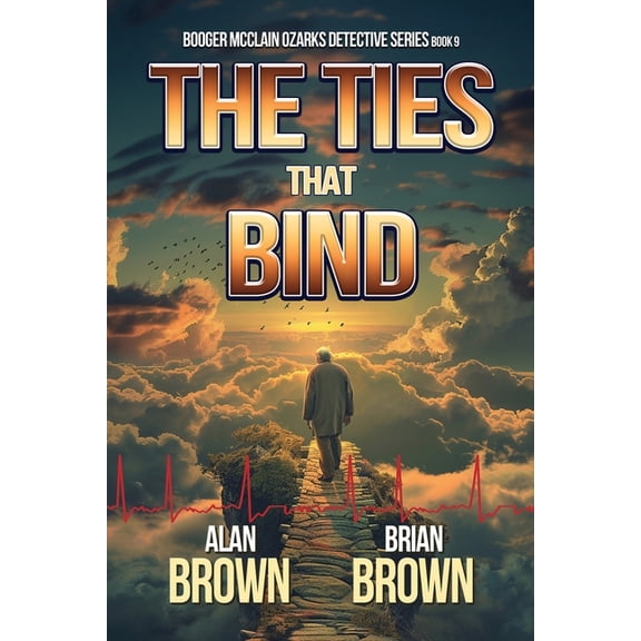 Booger McClain Ozarks Detective The Ties That Bind, Book 9, (Paperback)