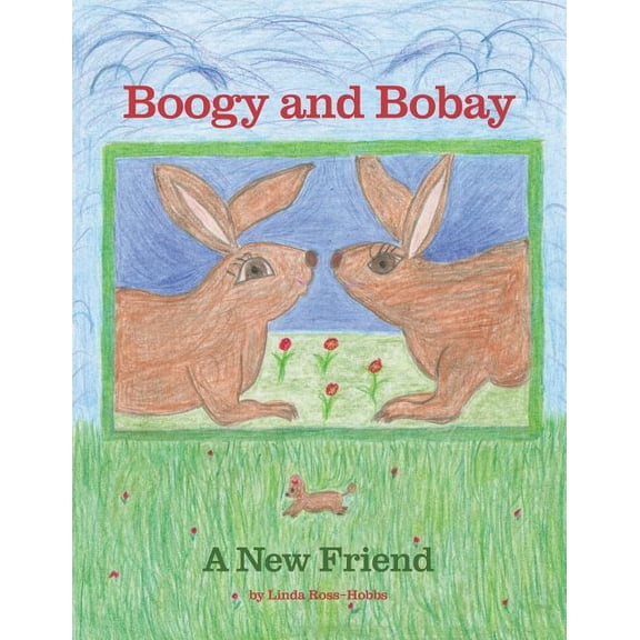 Boogy and Bobay: A New Friend, (Paperback)