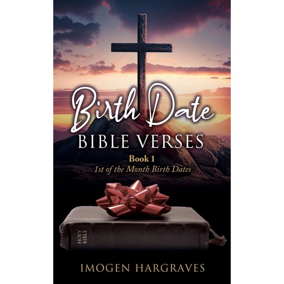 Book 1 - 1st of the Month Birth Dates Birth Date Bible Verses: Book 1 - 1st of the Month Birth Dates, Book 1, (Paperback)