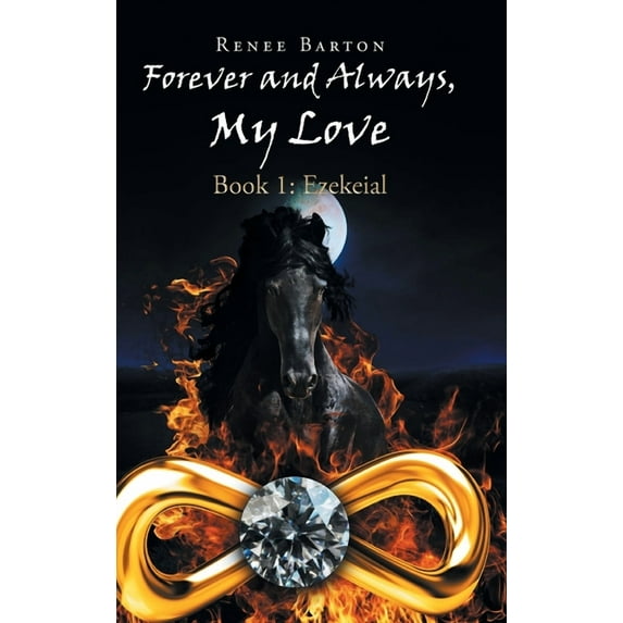 Book 1: Ezekeial: Forever and Always, My Love (Hardcover)