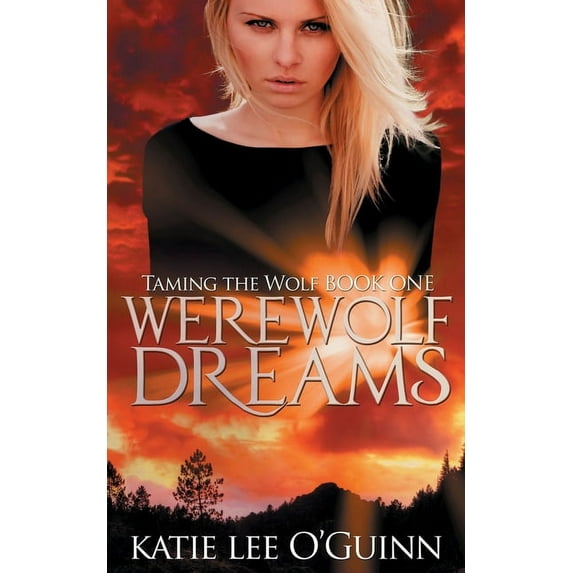Werewolf Dreams: Book 1 in the Taming the Wolf Series