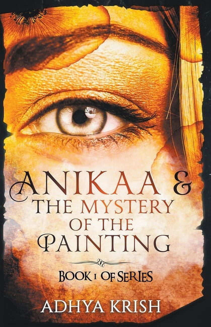 Book 1 of the Anikaa &amp; The Mystery of the Painting, Book 1, (Paperback)