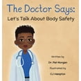 thumbnail image 1 of Book 2 The Doctor Says: Let's Talk About Body Safety, (Hardcover), 1 of 1