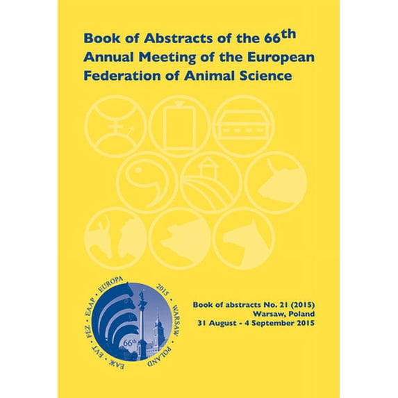 Pre-Owned Book of Abstracts of the 66th Annual Meeting of the European Association for Animal Production: Warsaw, Poland, 31 August - 4 September 2015 (Paperback) 9086862691 9789086862696