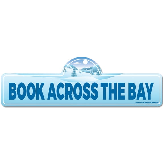 Book Across the Bay Street Sign | Indoor/Outdoor | Skiing Skier Snowboarder Décor for Ski Lodge Cabin Mountian House | SignMission personalized gift