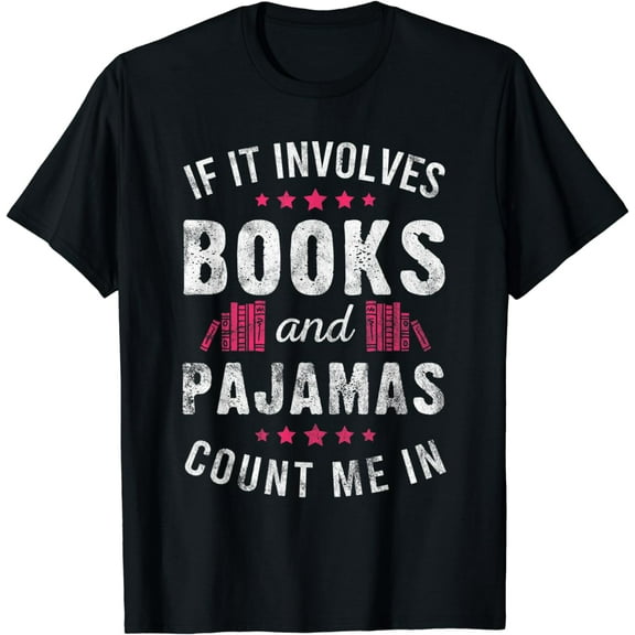 Book And Pajama Count Me In Gift For Bookworm Pajama Party T-Shirt