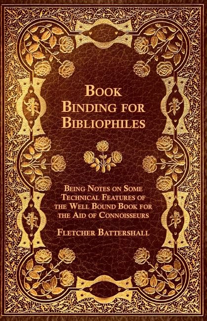 Bookbinding Key Art Book Binding for Bibliophiles - Being Notes on Some Technical Features ...