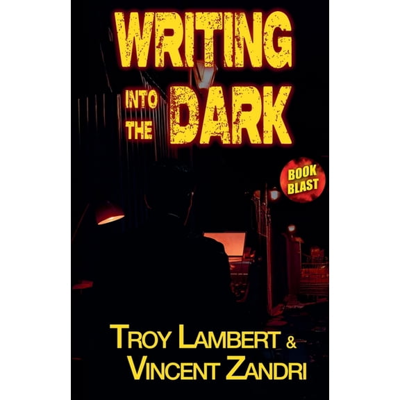Book Blast Writing Into the Dark, Book 1, (Paperback)