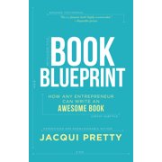 Book Blueprint How Any Entrepreneur Can Write an Awesome Book, Paperback