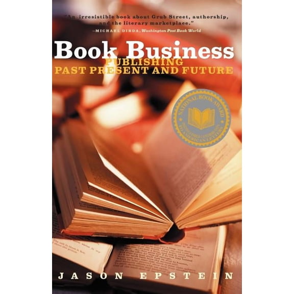 Book Business Publishing: Past, Present, and Future, (Paperback)