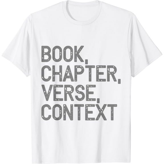 Book, Chapter, Verse, Context Christian Theology T-Shirt100% cotton