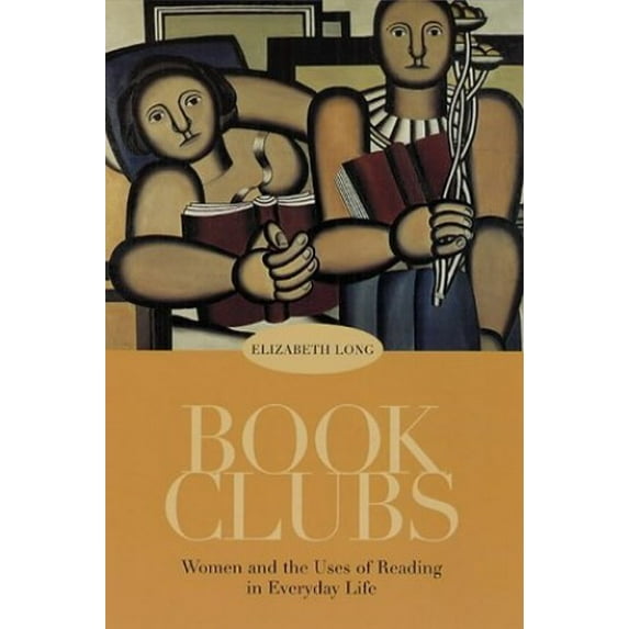 Pre-Owned Book Clubs: Women and the Uses of Reading in Everyday Life (Paperback) 0226492621 9780226492629