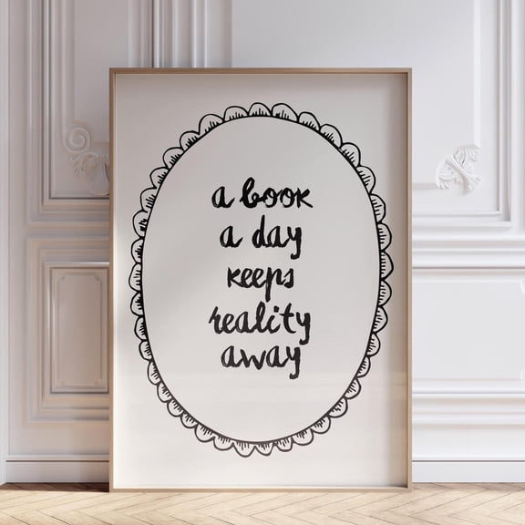 A Book A Day Keeps Reality Away Print, Bookish Quote Poster, Booktok Trendy Vintage Bookish Print, Book Lover Wall Art, Art Wall Art, Modern Wall Decor, 24x36 UNFRAMED