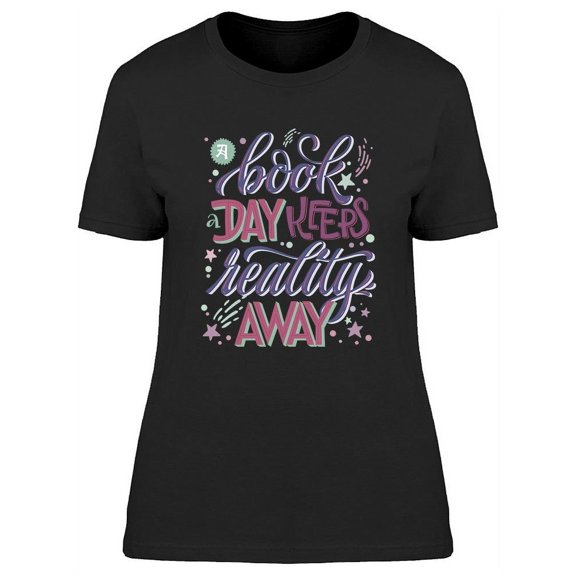 Book Day Keeps Reality Away T-Shirt Women -Image by Shutterstock, Female x-Large
