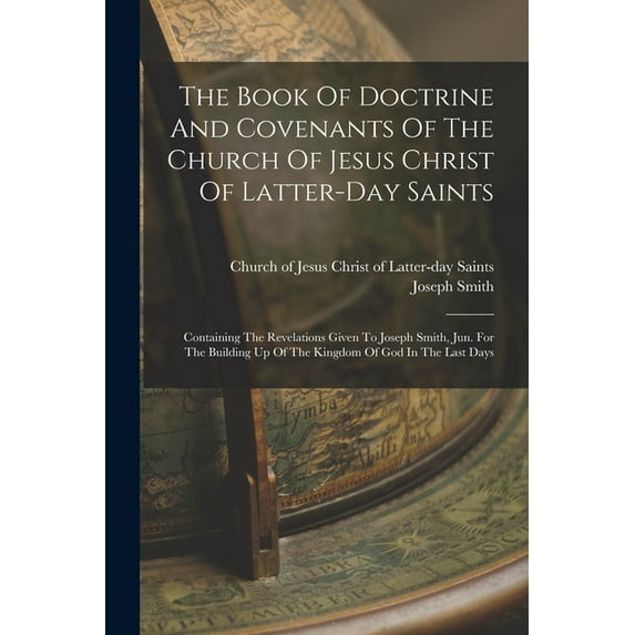 The Book Of Doctrine And Covenants Of The Church Of Jesus Christ Of Latter-day Saints, (Paperback)