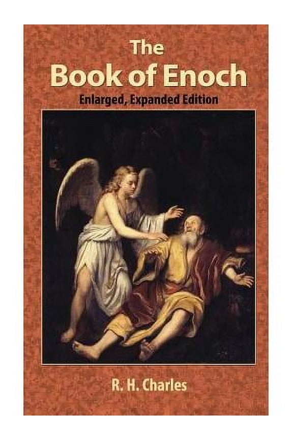 The Book of Enoch: A Work of Visionary Revelation and Prophecy, Revealing Divine Secrets and (Hardcover) by R H Charles, Paul Tice