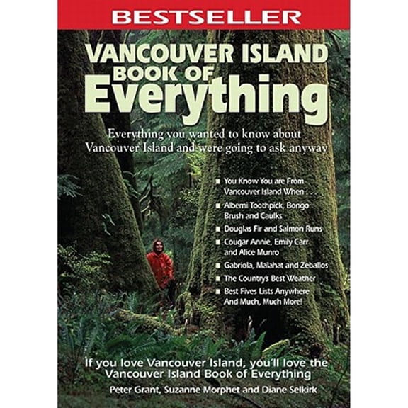 Book of Everything: Vancouver Island Book of Everything : Everything You Wanted to Know About Vancouver Island and Were Going to Ask Anyway (Paperback)