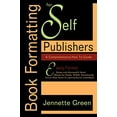 thumbnail image 1 of Pre-Owned Book Formatting for Self-Publishers, a Comprehensive How-To Guide: Easily Format Books (Paperback) by Jennette Green, 1 of 1