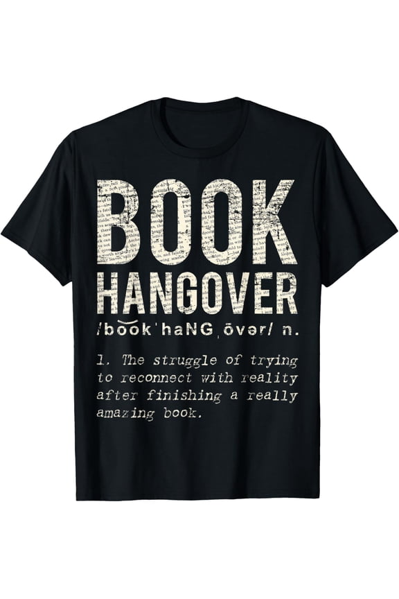 Book Hangover Shirt - T-Shirt for Book Lovers - Book Worm T T-Shirt