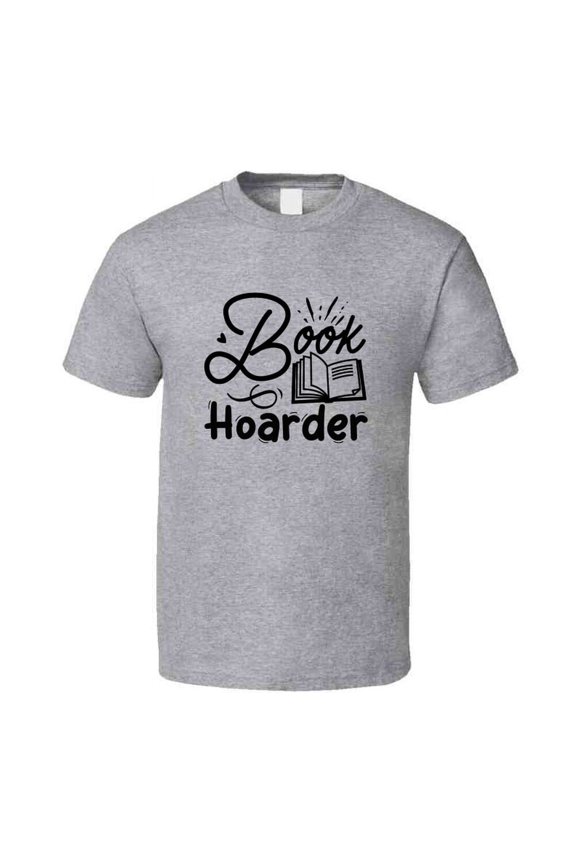Book Hoarder Tshirt Hilarious Reading Tee For Avid Readerst T Shirt