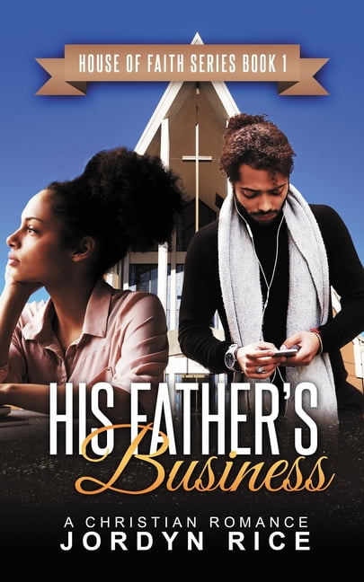 Book: House of Faith Series Book 1: His Fathers Business (Paperback)