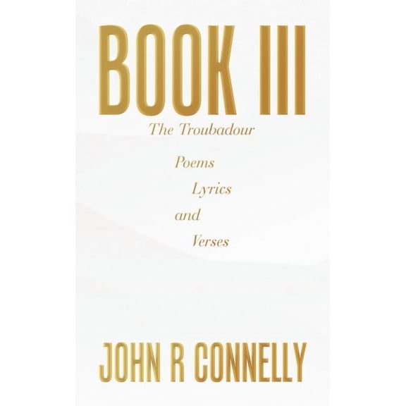Book Iii: Poems Lyrics and Verses, (Hardcover)