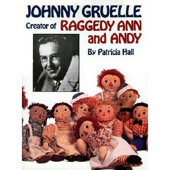 Johnny Gruelle, Creator of Raggedy Ann and Andy