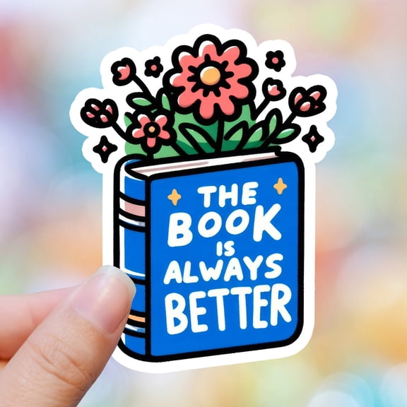 Book Is Always Better Book Lover Librariancore Bookish Sticker