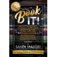 thumbnail image 1 of Book It!: How to Write and Publish Your Business Authority Book, Without Going Crazy, So That You Can Get More Speaking, 1 of 1