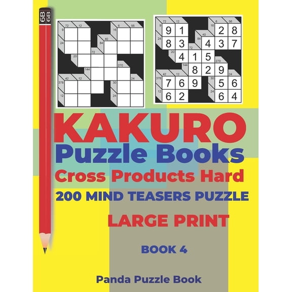 Book Kakuro Puzzle Book Hard Cross Product - 200 Mind Teasers Puzzle - Large Print - Book 4: Logic Games For Adults - Brain G, Book 4, (Paperback)