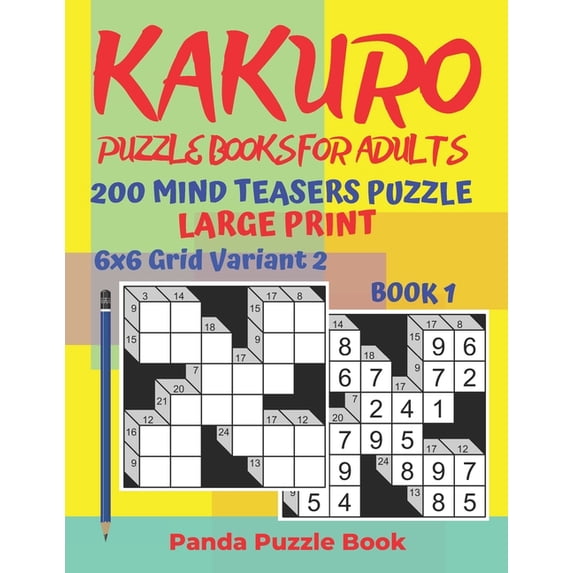 Book Kakuro Puzzle Books For Adults - 200 Mind Teasers Puzzle - Large ...