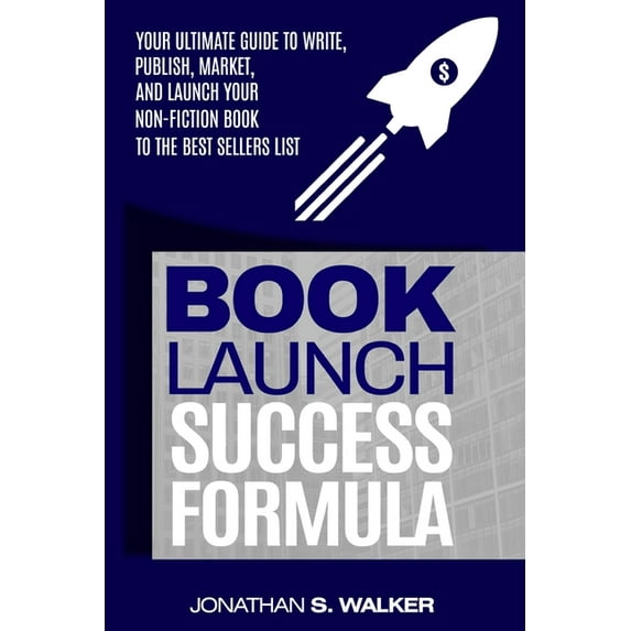 Book Launch Success Formula: Sell Like Crazy (Sales and Marketing), (Paperback)