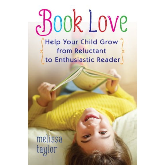 Pre-Owned Book Love: Help Your Child Grow from Reluctant to Enthusiastic Reader (Paperback) 0988412411 9780988412415