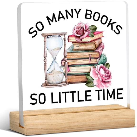 Book Lover Gifts Bookworm Clear Desk Decorative Sign So Many Books So Little Time Acrylic Plaque With Wooden Stand 4x4 Inch Sign Home Library Bedroom Desk Decor