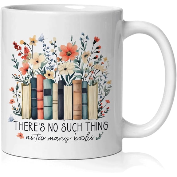 Book Lover Mug, Book Lover Gifts for Women Coffee Cup Ceramic, Bookish Bookworm Readers Librarians Gifts, There Is No Such Thing As Too Many Books Cup Ceramic Coffee Tea Mug 11 oz