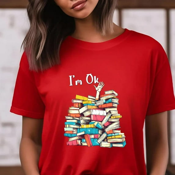 Book Lover T-Shirt | “I’m OK” Buried in Books Design |Reading Tee for Bookworms All Size S-5Xl