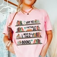thumbnail image 1 of Book Lover T-Shirt: Why Yes, I Need All These Books All Size S-5Xl, 1 of 4