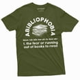 thumbnail image 1 of Book Lover shirt Abibliophobia fear of running out of books to read shirt Books Library T-shirt (Small Military Green), 1 of 7