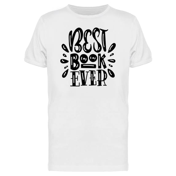 Book Lovers Best Book Ever Quote Tee Men's -Image by Shutterstock